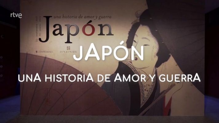La aventura del Saber - Arte japonés: Japón, una historia de amor y guerra