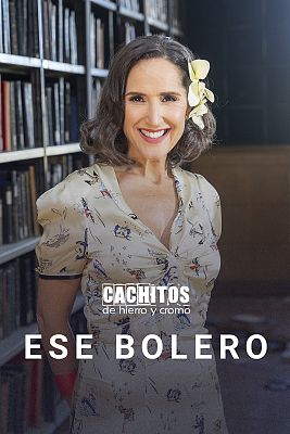 Cachitos de hierro y cromo - Ese bolero