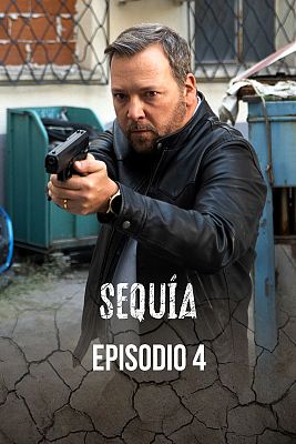 Sequía - Episodio 4