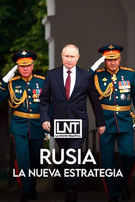 La noche temática - Rusia, la nueva estrategia