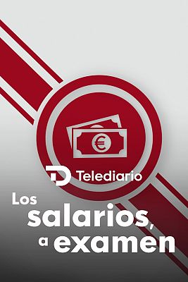 Telediario 2 - Radiografía de los salarios en España, en el Telediario