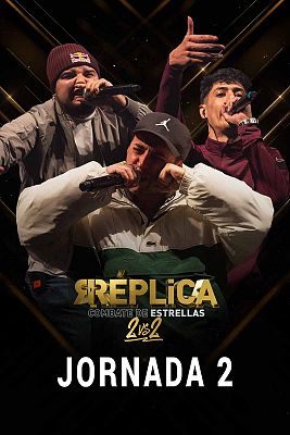 Réplica, combate de estrellas - Jornada 2 - Réplica, combate de estrellas