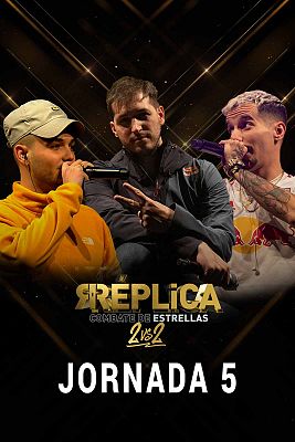 Réplica, combate de estrellas - Jornada 5 - Réplica, combate de estrellas