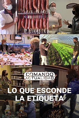 Comando Actualidad - Lo que esconde la etiqueta