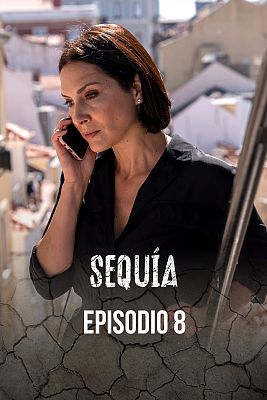 Sequía - Episodio 8
