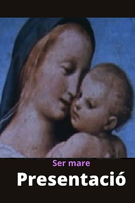 Ser mare - Presentació