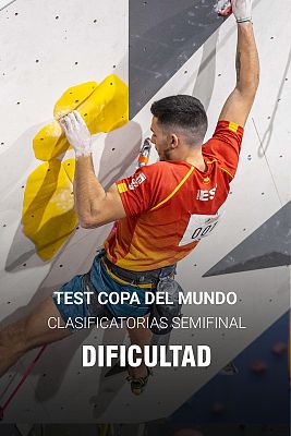 Escalada deportiva - Test Copa del Mundo. Clasificatorias Semifinales Dificultad