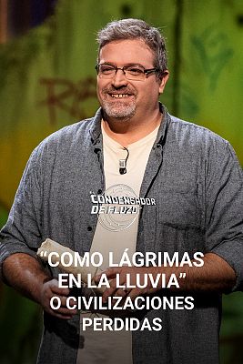 El condensador de fluzo - "Como lágrimas en la lluvia" o civilizaciones perdidas