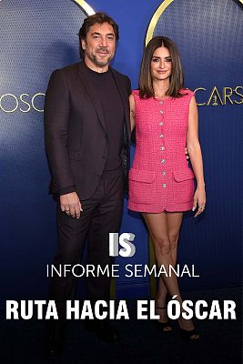 Informe Semanal - Ruta hacia el Óscar