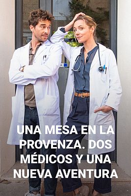 Cine internacional - Una mesa en la Provenza. Dos médicos y una nueva aventura