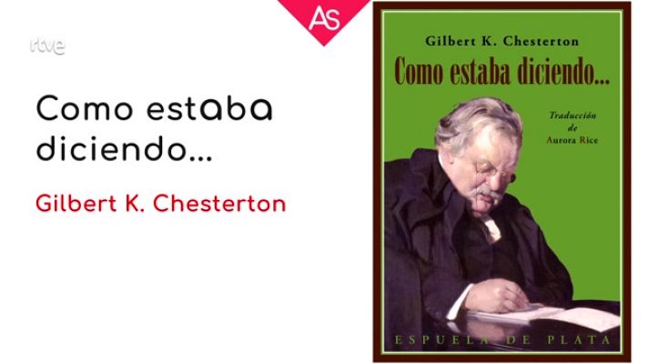 La aventura del Saber - Reseñamos 'Como estaba diciendo' de Gilbert K. Chesterton