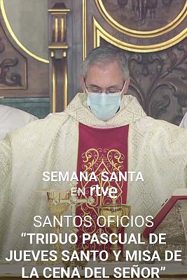 Semana Santa en RTVE - Triduo Pascual de Jueves Santo y misa de la Cena del Señor
