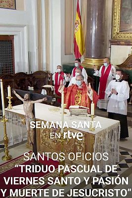 Semana Santa en RTVE - Triduo Pascual Viernes Santo y Pasión y Muerte de Jesucristo