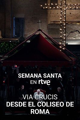 Semana Santa en RTVE - Via Crucis desde el Coliseo de Roma