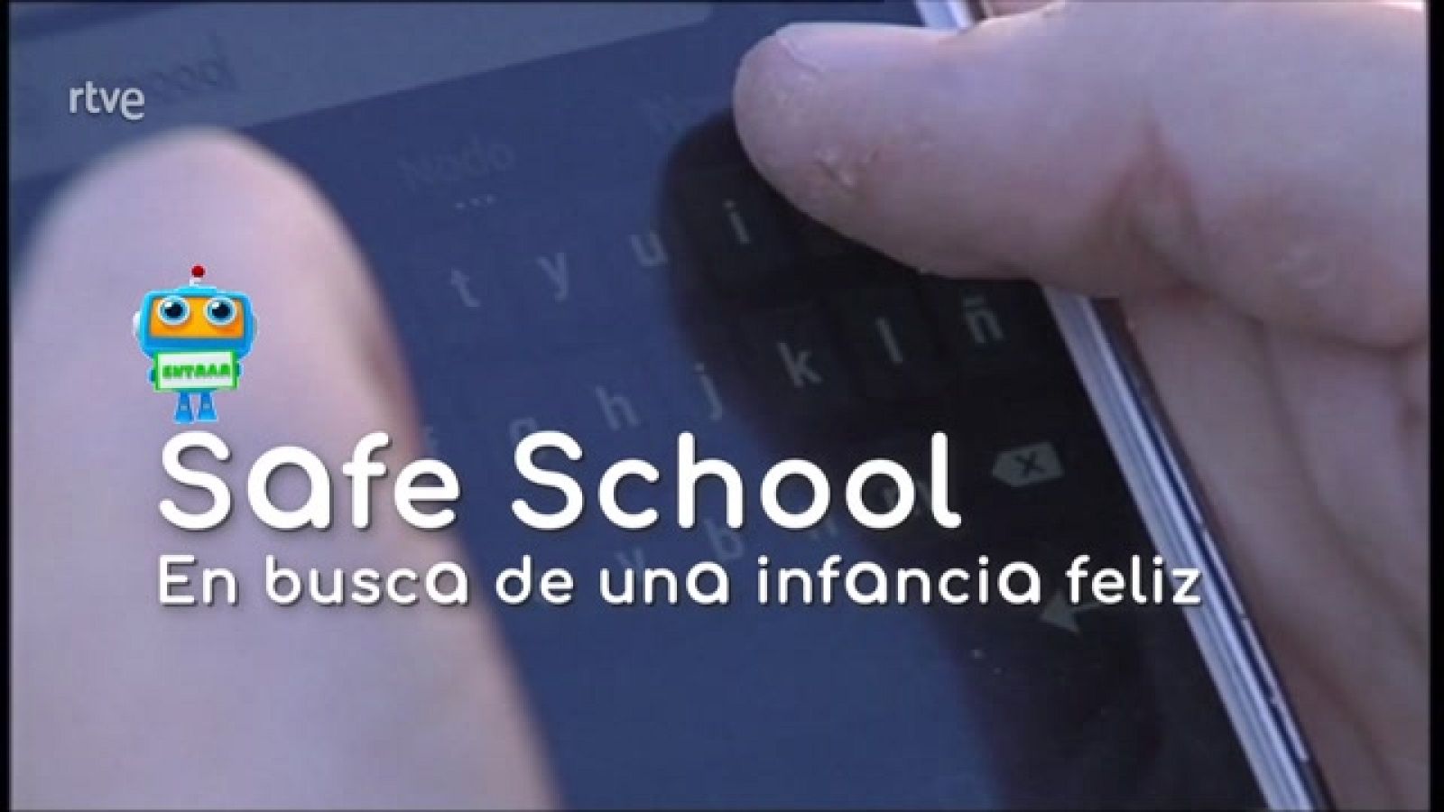 La aventura del saber - Safe School. En busca de una infancia feliz - ver ahora