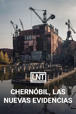 La noche temática - Chernóbil, las nuevas evidencias