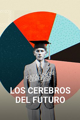 El cazador de cerebros - Los cerebros del futuro