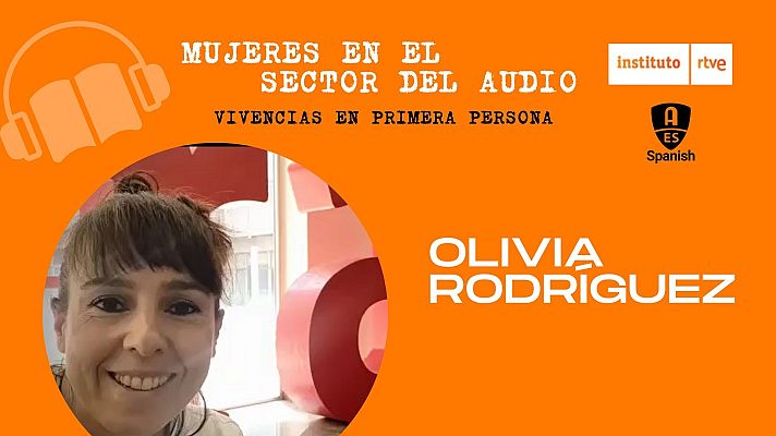 RTVE Instituto - Olivia Rodríguez - Realizadora del informativo "24 horas" de RNE.