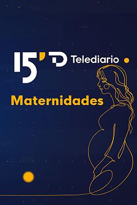 Telediario 2 - 15 minutos: Las maternidades, a examen en el Telediario
