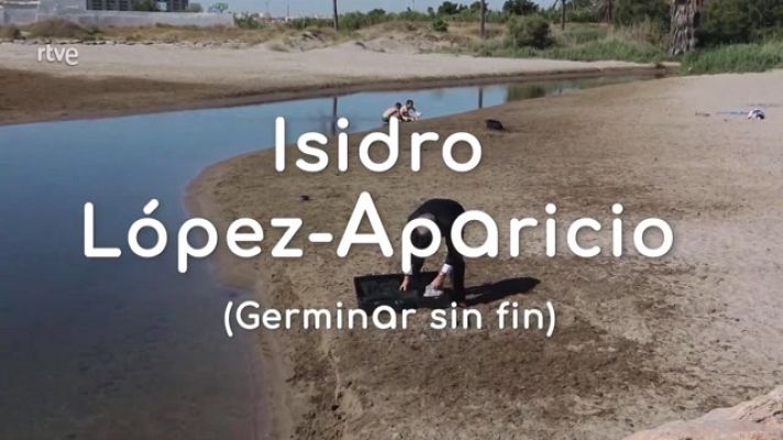 La aventura del Saber - El arte de Isidro López-Aparicio. Germinar sin fin