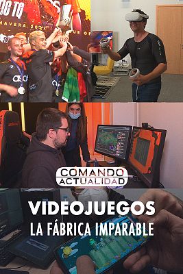 Comando Actualidad - Videojuegos, la fábrica imparable