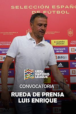 Fútbol - Rueda de prensa de Luis Enrique, seleccionador