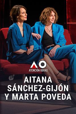 Atención obras - Aitana Sánchez-Gijón y Marta Poveda