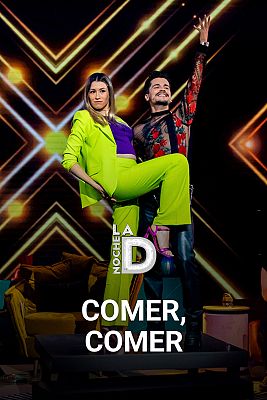 La noche D - Comer, comer