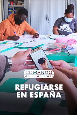 Comando Actualidad - Refugiarse en España