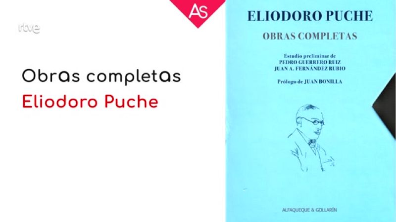 La aventura del saber - Reseñamos las obras completas del poeta Eliodoro Puche - ver ahora