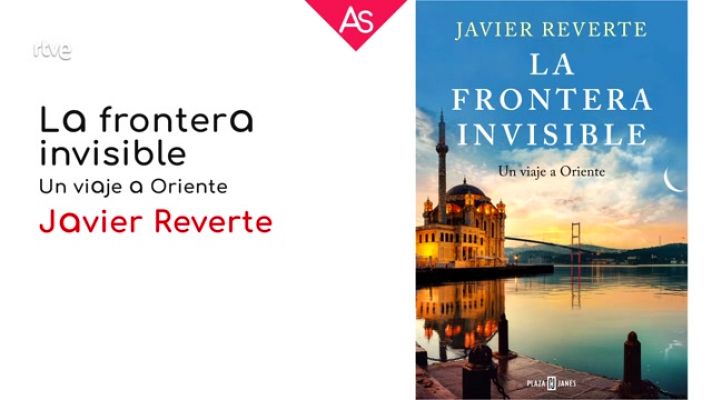 La aventura del Saber - Reseñamos 'La frontera invisible' de Javier Reverte