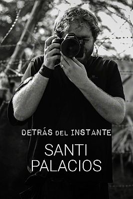 Detrás del instante - Santi Palacios