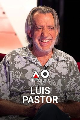 Atención obras - Luis Pastor