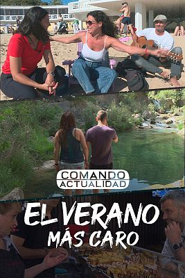 Comando Actualidad - El verano más caro