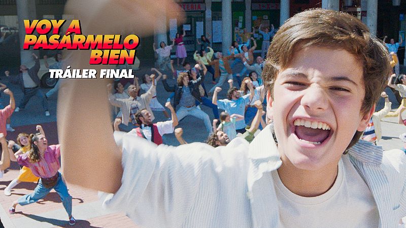 Tráiler de 'Voy a pasármelo bien', el 12 de agosto en cines