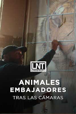 La noche temática - Animales embajadores: tras las cámaras