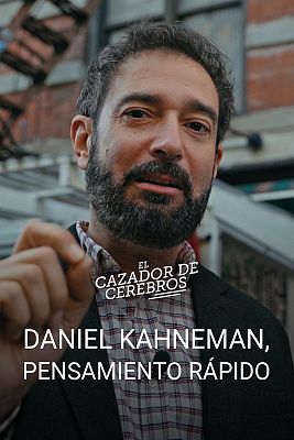 El cazador de cerebros - Daniel Kahneman, pensamiento rápido y lento