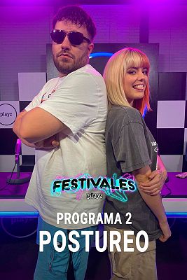 Festivales Playz - Programa 2: El postureo con Alba Reche y Míster Ego