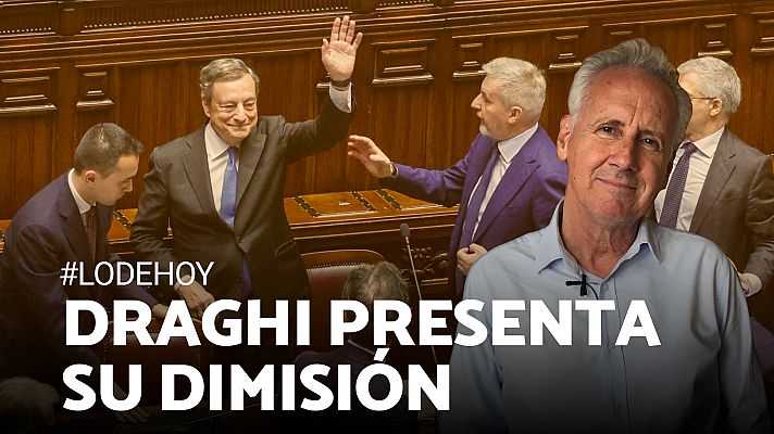 Modo Digital - Dimisión Draghi: ¿Qué ha pasado y qué escenarios se esperan en la política italiana?