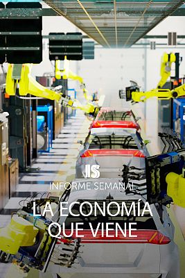 Informe Semanal - La economía que viene