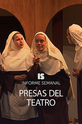 Informe Semanal - Presas del teatro