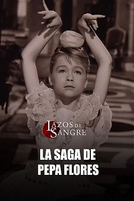 Lazos de sangre - La saga de Pepa Flores