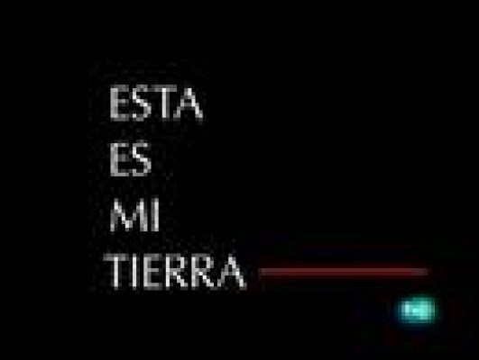  - Esta es mi tierra