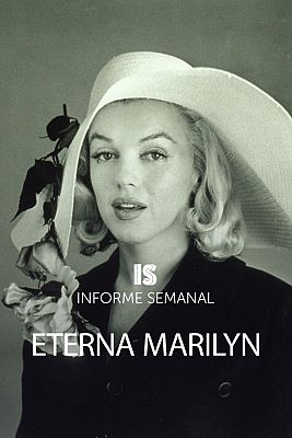 Informe Semanal - Eterna Marilyn
