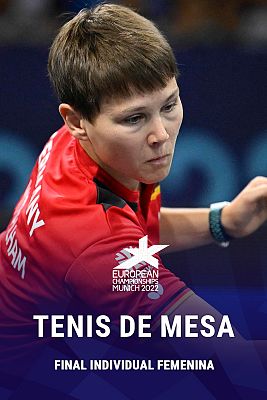 Tenis de mesa - Tenis de mesa - Campeonato de Europa. Final individual femenina