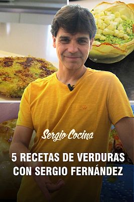 Sergio cocina - 5 recetas fáciles para comer verduras