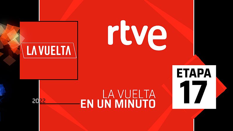 Vuelta 2022 | #LaVueltaEnUnMinuto: Etapa 17 - ver ahora