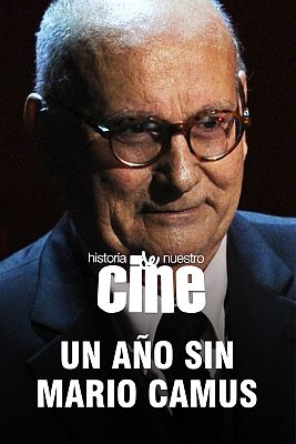 Historia de nuestro cine - Coloquio: 1 año sin Mario Camus