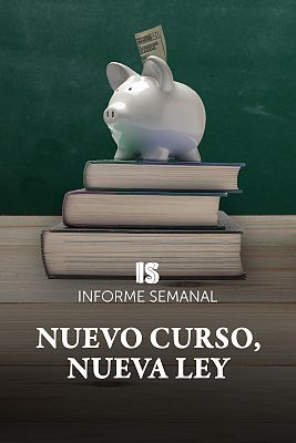 Informe Semanal - Nuevo curso, nueva ley