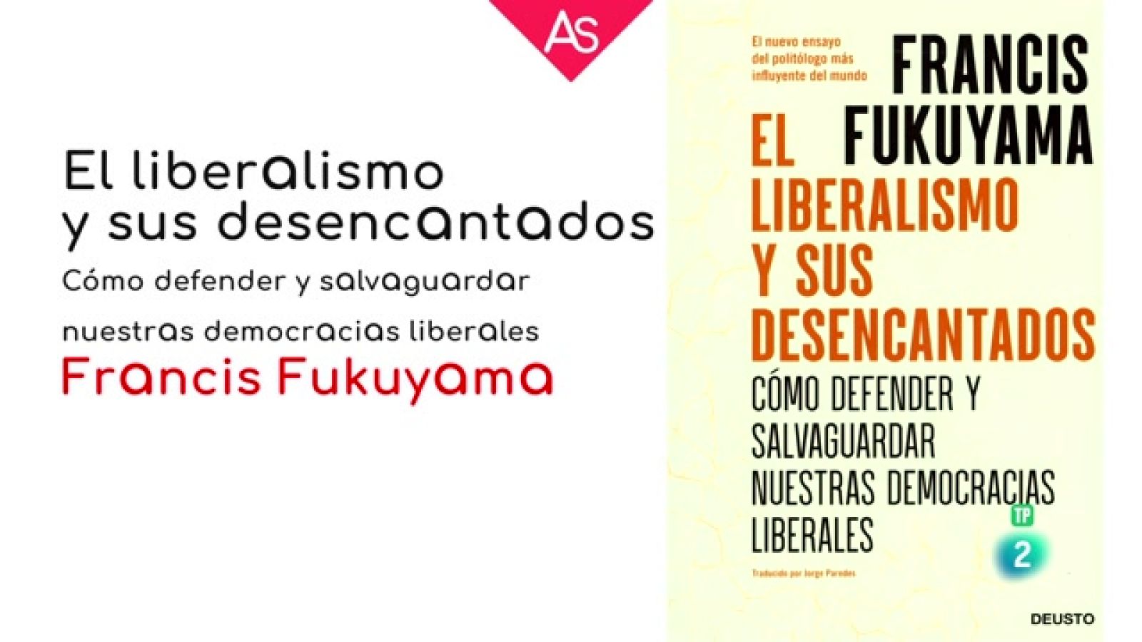 LA AVENTURA DEL SABER- Libro `El liberalismo y sus desencantados¿ de Francis Fukuyama